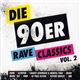 Various - Die 90er Rave Classics Vol. 2